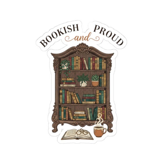 Bookish and Proud Sticker | Kiss-Cut, Bibliophile Reading Renaissance