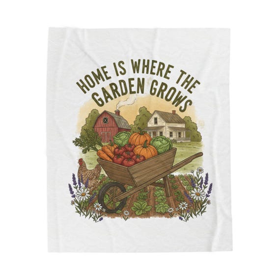 Home Is Where The Garden Grows Velveteen Plush Blanket