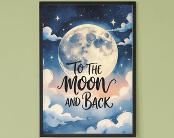 Watercolor Moon Art Print: Glowing Night Sky To The Moon And Back Quote