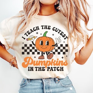 Halloween-Lehrer-Sweatshirt, Herbst-Lehrer-Hemden, Kürbis-Lehrer-T-Shirt, süße Lehrer-Hemden, ich lehre die süßesten Kürbisse im Aufnäher-Hemd