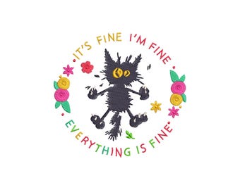 Está bien, estoy bien. Todo está bien. Diseño de bordado a máquina, diseños de bordado de gato negro, archivos de bordado de It's Fine, descarga instantánea.