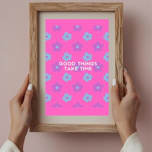 good things take time