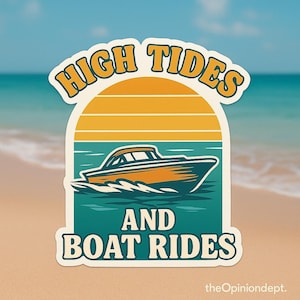 High Tides and Boat Rides Sticker.  Retro Boating Vinyl Decal for Car Windows, Coolers, Boats, Water Bottles & Laptops