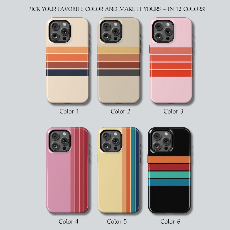 May include: Six phone cases with retro stripe designs in various colors, including beige, pink, yellow, and black. The cases feature horizontal stripes in shades of orange, brown, and blue. Text at the top reads "PICK YOUR FAVORITE COLOR AND MAKE IT YOURS - IN 12 COLORS!"