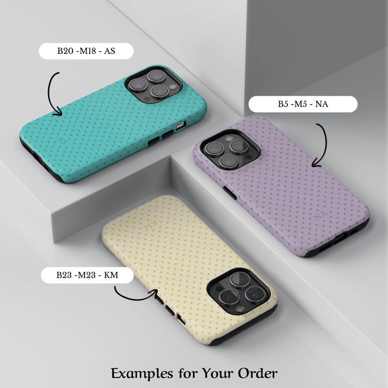 May include: Three phone cases in teal, lavender, and cream, each with a dotted pattern. The cases are displayed on a white surface. The text "Examples for Your Order" is at the bottom of the image.