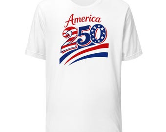 America 250 Shirt, Patriotic USA Graphic Tee, Red White and Blue Fourth of July Shirt, American Pride T Shirt, Independence Day Tee