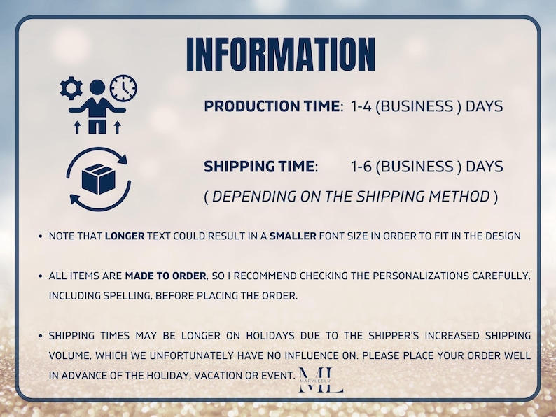May include: A rectangular information sign with a light background and dark blue text. It features icons for production and shipping, stating production time is 1-4 business days and shipping time is 1-6 business days, with notes on font size and orders.