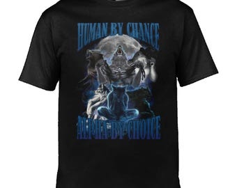 Alpha By Choice / Custom made shirt / funny clothing