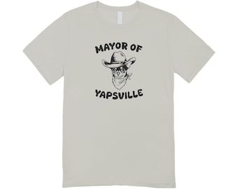 Mayor of Yapsville / Custom made shirt / funny clothing