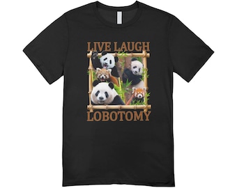 Live Laugh Lobotomy / Custom made shirt / funny clothing