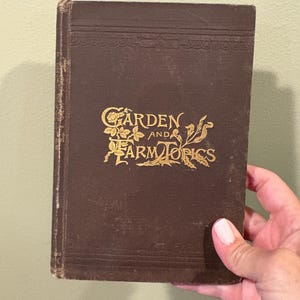 Garden and Farm Topics by Peter Henderson, 1st Edition 1884, Antique Vintage Gardening and Farm Book