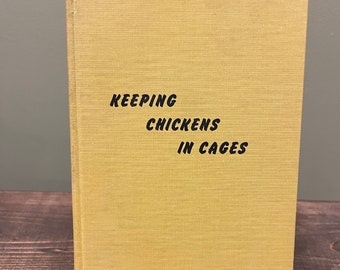 Keeping Chickens in Cages by Roland C Hoffman Editor Pacific Poultryman p1954 Poultry Farm Chicken Coupe Farmer Gift