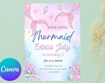 May include: A pastel-coloured mermaid-themed invitation. The text reads "OUR LITTLE Mermaid Estella Jolly is turning 3." The design includes mermaid tails, seashells, and coral. The Canva logo is visible in the bottom left corner.