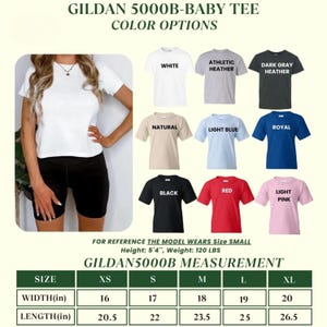 May include: A display of Gildan 5000B baby tees in various colors, including white, athletic heather, dark gray heather, natural, light blue, royal, black, red, and light pink. The image also includes a size chart with measurements in inches.