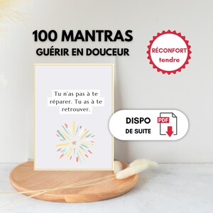 100 cartes mantras à imprimer – Guérir en douceur • Affirmations apaisantes PDF • Chemin de reconstruction
