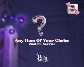 Palia - Custom Service [Item of your choice]