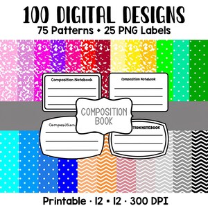 Puede incluir: Una colección de 100 diseños digitales que incluye 75 patrones y 25 etiquetas PNG. El texto dice 100 DIGITAL DESIGNS, 75 Patterns + 25 PNG Labels, COMPOSITION BOOK, Composition Notebook y Printable 12 x 12 300 DPI.