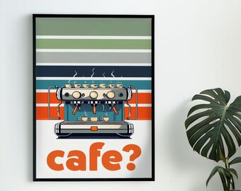 May include: A framed wall art print featuring a professional espresso machine centered against a background of horizontal stripes in sage green, gray, navy, teal, and orange. The word cafe? is printed in bold orange lowercase letters below the machine.
