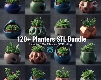 120+ Planters STL Bundle, Planter Pots STL Bundle, 3D Print Plant Pots & Vases, Perfect for Home Decor, Garden Digital Download