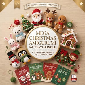 May include: A collection of crocheted amigurumi figures including Santa, a reindeer, gingerbread person, polar bear, bunny, snowman, penguin, elf, and gingerbread house, surrounding a sign reading Mega Christmas Amigurumi Pattern Bundle.