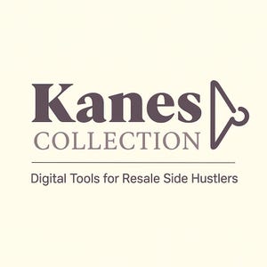 May include: The image displays the text "Kanes COLLECTION" in a dark purple font, with "COLLECTION" in a smaller, lighter purple font. Below, the text "Digital Tools for Resale Side Hustlers" is written in a similar font. A stylized hanger icon is to the right.