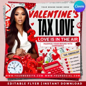 May include: A red and white Valentine's Day themed flyer with the text "VALENTINE'S TAX LOVE". The flyer includes a woman, a red alarm clock, a calculator, and a tax checklist. The text "LOVE IS IN THE AIR" is also present.