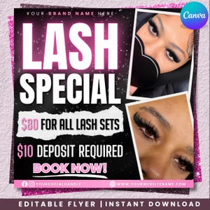 May include: A promotional flyer with a pink and black gradient background. The text "LASH SPECIAL" is prominently displayed in white and pink. It advertises "$80 FOR ALL LASH SETS" and "$10 DEPOSIT REQUIRED". Includes images of eyelashes and the text "BOOK NOW!"
