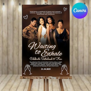 Peut inclure: Une affiche marron sur un chevalet en bois avec le texte "Waiting to Exhale" et la date du 21.10.2025. L'affiche présente un groupe de quatre femmes et les mots "Celebrate Sisterhood & Fun". Le logo Canva est en haut à droite.