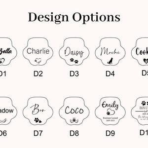 May include: A selection of ten paw-shaped pet tags, each with a unique design. The tags feature names like Bella, Charlie, and Daisy, along with symbols such as hearts, paw prints, and angel wings. The text "Design Options" is at the top.