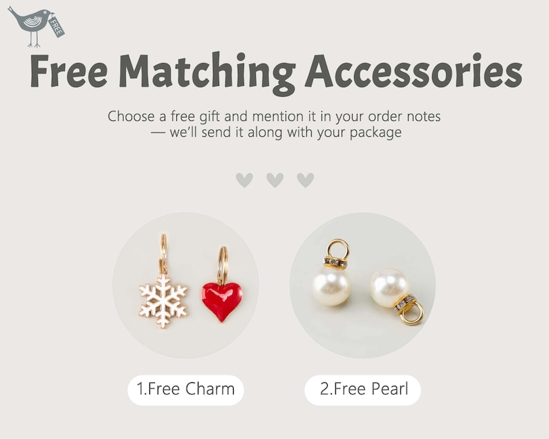 May include: Image promoting free matching accessories. Includes a gold snowflake charm, a red heart charm, and two pearl charms. Text reads "Free Matching Accessories" and "Choose a free gift and mention it in your order notes - we'll send it along with your package."