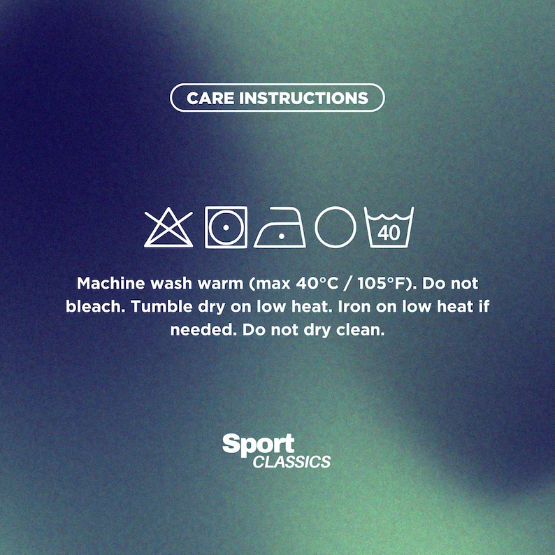 May include: Care instructions label with washing symbols and text. The text reads: Machine wash warm (max 40&deg;C / 105&deg;F). Do not bleach. Tumble dry on low heat. Iron on low heat if needed. Do not dry clean. The brand name "Sport CLASSICS" is at the bottom.