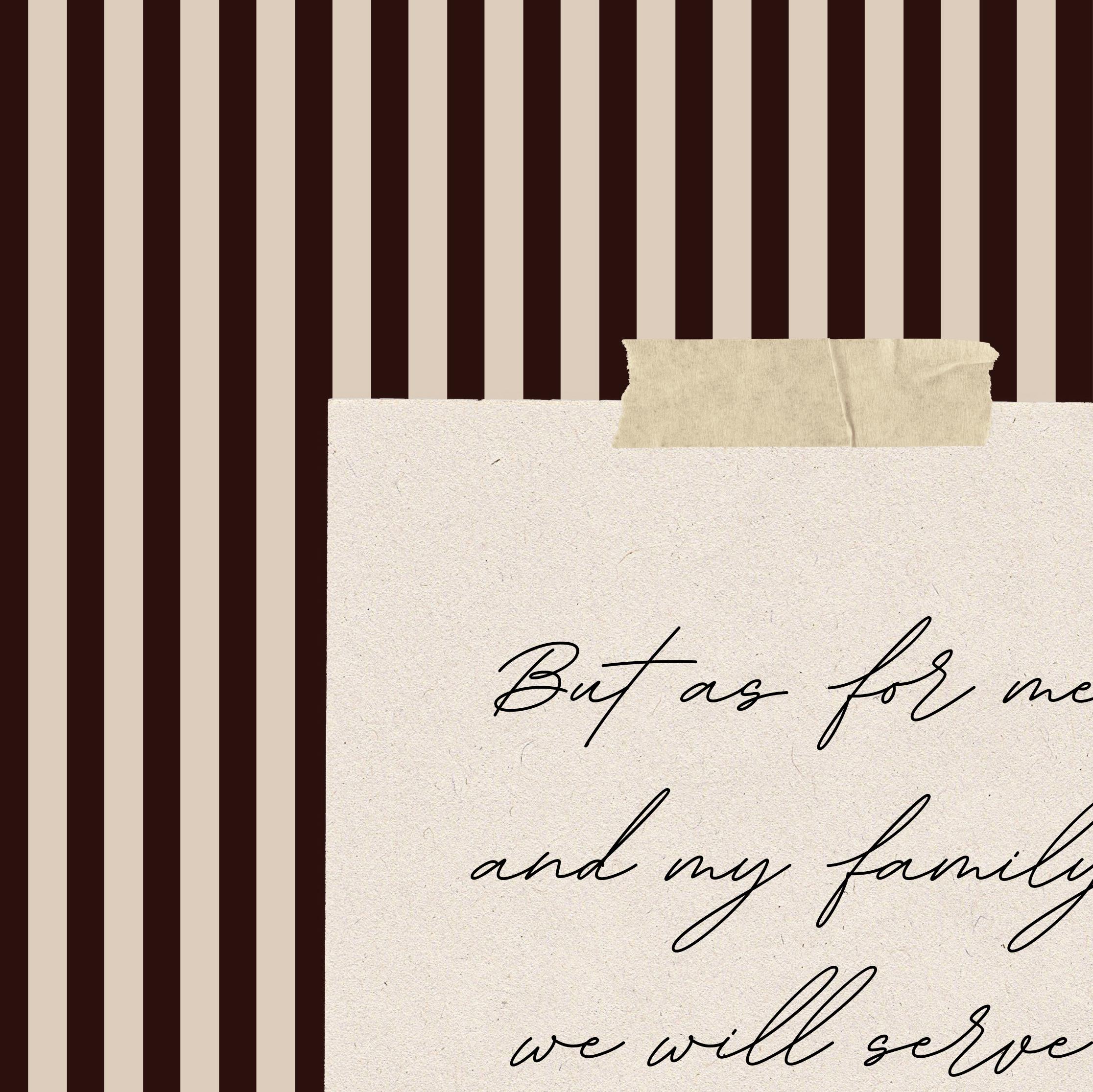 PHYSICAL PRINT as for Me and My Family We Will Serve the Lord, Striped ...