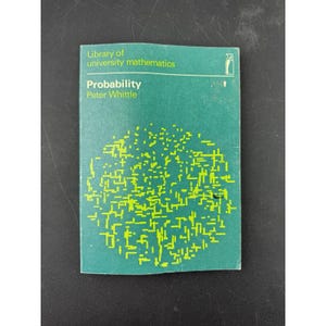 Pode incluir: Um livro verde intitulado "Probability" de Peter Whittle, parte da série "Library of university mathematics". A capa apresenta um design abstrato verde limão. O livro é retangular e parece estar em bom estado.