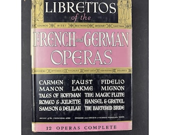 De authentieke libretto's van de Franse en Duitse opera's (1e druk, HC, DJ, 1939)