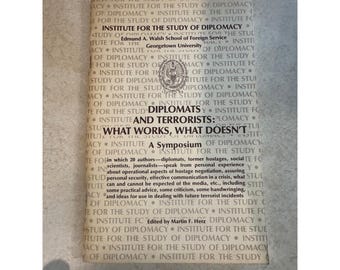 Diplomats and Terrorists What Works What Doesn't Martin F Herz Georgetown 1982