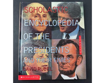 Scholastische Enzyklopädie der Präsidenten und ihre Zeiten David Rubel Hardcover
