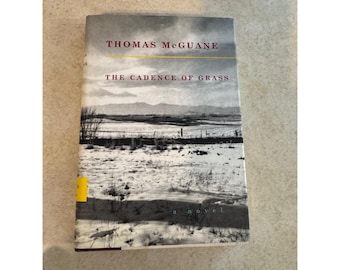 La cadencia de la hierba Thomas McGuane Primera edición Tapa dura 2002 Novela
