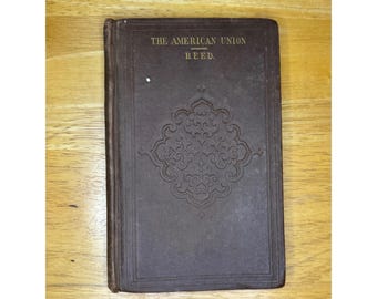 Unión: Dos conferencias sobre la historia de la Unión Americana por Henry Reed 1856