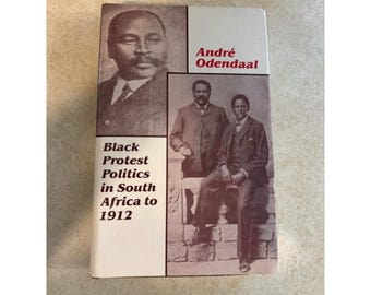 Schwarze Protestpolitik in Südafrika bis 1912, Andre Odendaal, Barnes & Noble 1984