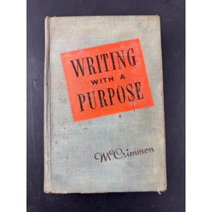 Scrivere con uno scopo James M McCrimmon 1950 Prima edizione Libro di testo vintage