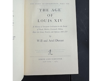 The Age of Louis the XIV: The Story of Civilization Will Durant 1963