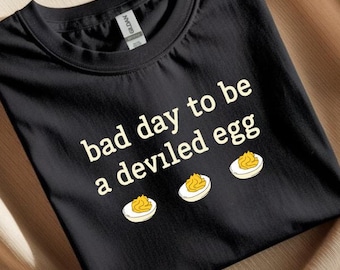 Deviled Egg Shirt, Bad Day To Be A Deviled Egg SVG PNG, Thanksgiving Food Pun Shirt, Humor Kitchen Quote Tee, Foodie Gift Idea