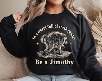 Jimothy In A World Full of Trash Pandas Be A Jimothy SVG Png, Funny Raccoon SVG, Trash Panda SVG, Cricut Cut File, Instant Download