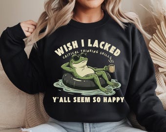 Wish I Lacked Critical Thinking Skills Y'all Seem So Happy SVG PNG, Funny Frog Sarcastic Meme Cricut Cut File