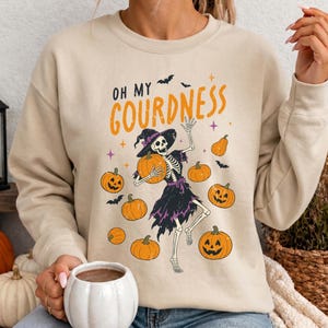 Oh My Gourdeness Halloween Skeleton Sweatshirt,Pumpkin Witch Crewneck,Spooky Halloween Pullover, Fall Skeleton Sweater, Cute Halloween Gift