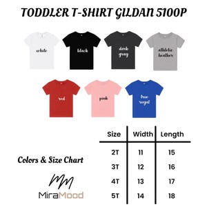 May include: A product image showcasing a variety of toddler t-shirts in different colors, including white, black, dark gray, athletic heather, red, pink, and true royal. A size chart indicates widths from 11 to 14 inches and lengths from 15 to 18 inches.
