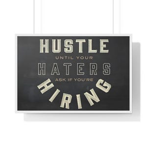 Motivational Wall Art, Hustle Poster, Home Office Decor, Entrepreneur Gift, Inspirational Quote, Modern Framed Art