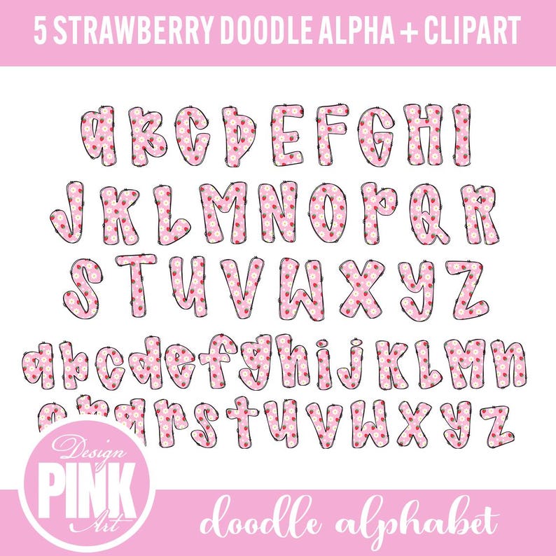 May include: A pink and white doodle alphabet set with uppercase and lowercase letters. The letters are filled with a strawberry pattern and outlined in black. The image includes the text "5 STRAWBERRY DOODLE ALPHA + CLIPART" and "doodle alphabet".