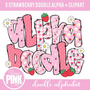 May include: A pink and white doodle alphabet with strawberry and daisy accents. The letters are filled with various patterns, including polka dots, stripes, and gingham. The image includes the text "5 Strawberry Doodle Alpha + Clipart" and "doodle alphabet".