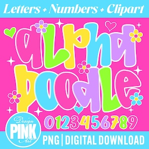 May include: A digital graphic with the words "alpha doodle" in bubble letters, with the numbers 0-9. The design includes flowers, hearts, and stars on a pink background. The text "Letters + Numbers + Clipart" is at the top.